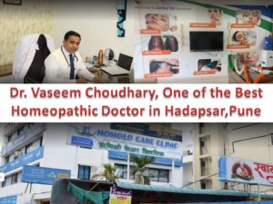 Dr. Vaseem Choudhary, One of the Best Homeopathic Doctor in Hadapsar Pune